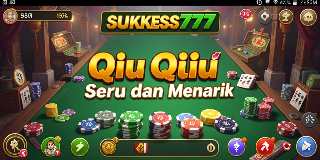 Gameplay seru SUKSES777 dengan sentuhan QiuQiu yang khas.